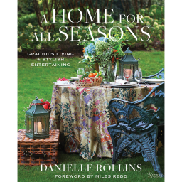 A Home for All Seasons: Gracious Living and Stylish Entertaining